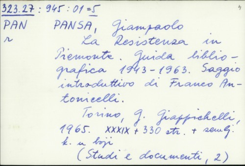La Resistenza in Piemonte : guida bibliografica 1943-1963 / Giampaolo Pansa ; saggio introduttivo di Franco Antonicelli.