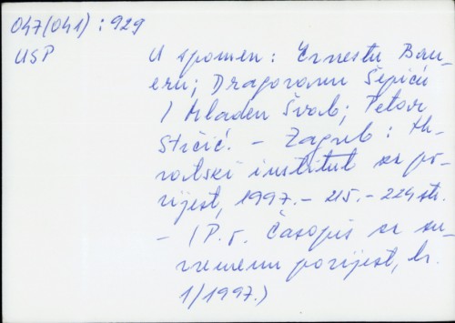 U spomen : Ernestu Baueru ; Dragovanu Šepiću / Mladen Švab, Petar Strčić