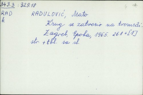 Krug se zatvorio na tromeđi / Mato Radulović.
