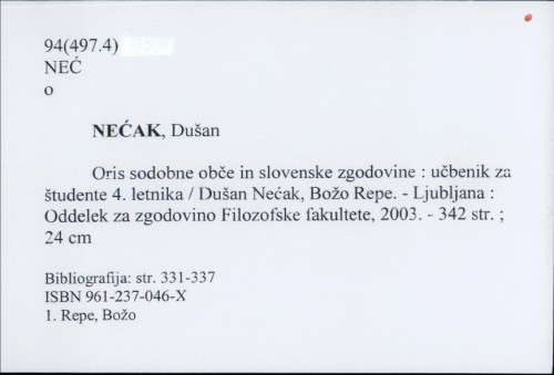 Oris sodobne obče in slovenske zgodovine : učbenik za študente 4. letnika / Dušan Nećak, Božo Repe.
