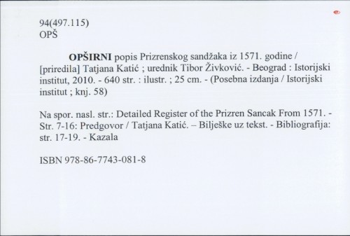 Opširni popis Prizrenskog sandžaka iz 1571. godine / [priredila] Tatjana Katić ; urednik Tibor Živković.
