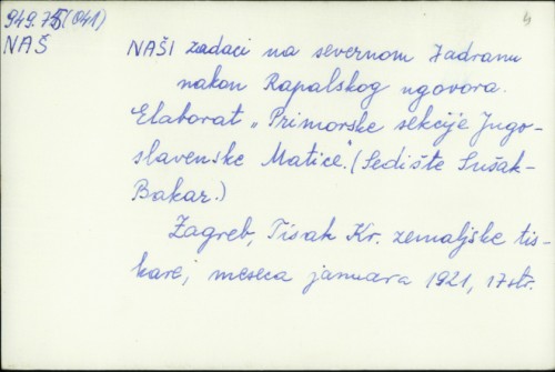 Naši zadaci na severnom Jadranu nakon Rapalskog ugovora : elaborat "Primorske sekcije Jugoslavenske Matice /