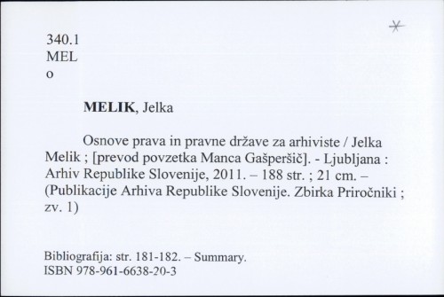 Osnove prava in pravne države za arhiviste / Jelka Melik ; Prevod povzetka Manca Gašperšić