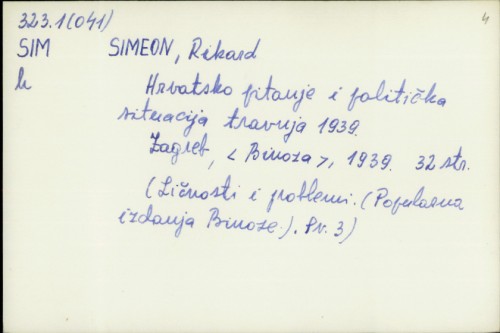 Hrvatsko pitanje i politička situacija travnja 1939. / Rikard Simeon