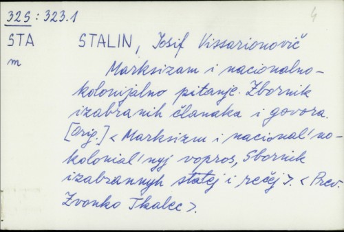 Marksizam i nacionalno-kolonijalno pitanje : zbornik izabranih članaka i govora / J. V. Staljin ; [prev. Zvonko Tkalec].