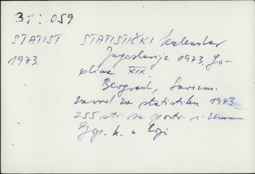 Statistički kalendar Jugoslavije 1973. : Godina XIX. /