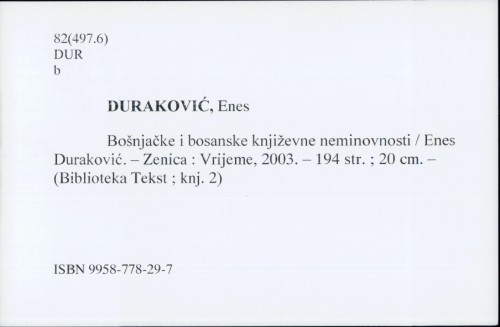 Bošnjačke i bosanske književne neminovnosti / Enes Duraković