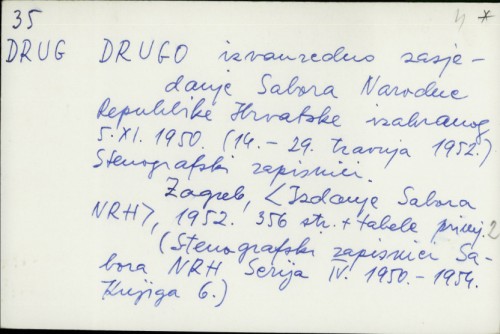 Drugo izvanredno zasjedanje Sabora Narodne Republike Hrvatske izabranog 5. XI. 1950. (14.-29. travnja 1952.) : stenografski zapisnici /