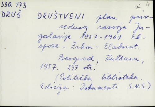 Društveni plan privrednog razvoja Jugoslavije 1957.-1961. : ekspoze-zakon-elaborat /