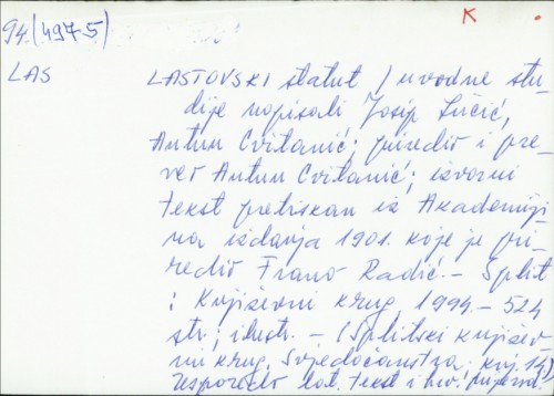 Lastovski statut / [uvodne studije napisali Josip Lučić, Antun Cvitanić].