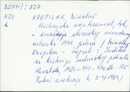 Historijska uvjetovanost, tok i značenje slovačkog narodnog ustanka 1944. godine / Miroslav Kropilar
