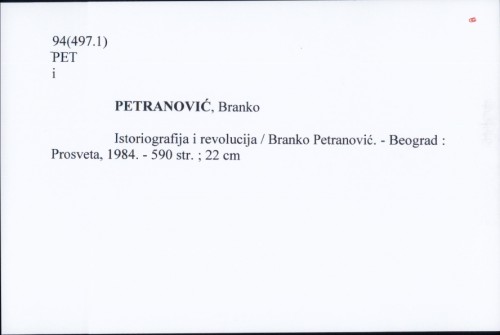 Istoriografija i revolucija / Branko Petranović.