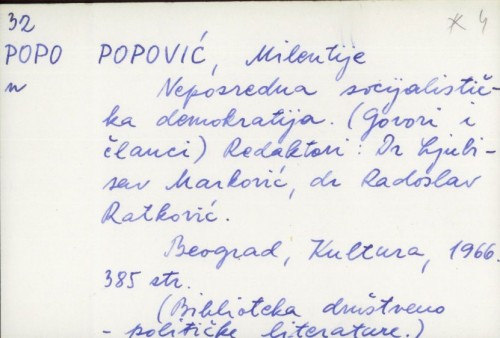 Neposredna socijalistička demokratija : (Govori i članci) / Redaktori: Ljubisav Marković [i] Radoslav Ratković.