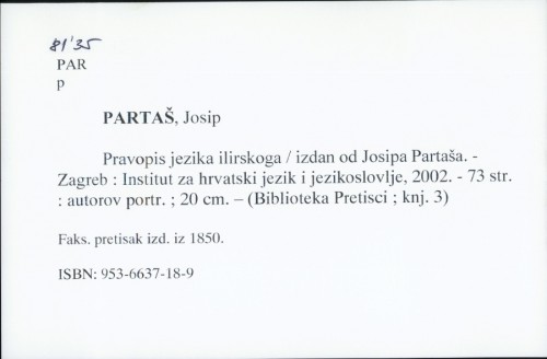Pravopis jezika ilirskoga / izdan od Josipa Partaša.
