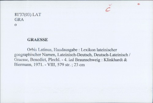 Orbis Latinus, Handausgabe : Lexikon lateinischer geographischer Namen, Lateinisch-Deutsch, Deutsch-Lateinisch / Graesse, Benedict, Plechl