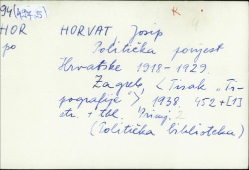 Politička povijest Hrvatske 1918-1929. / Josip Horvat