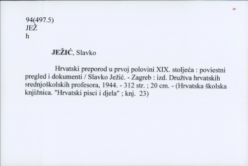 Hrvatski preporod u prvoj polovini XIX. stoljeća : poviestni pregled i dokumenti / Slavko Ježić.