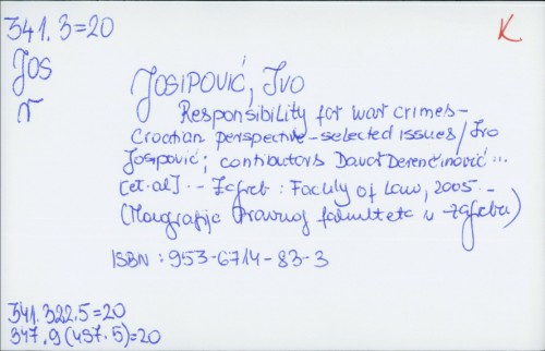 Responsibility for war crimes : Croatian perspective - selected issues / Ivo Josipović ed. ; contributors Davor Derenčinović ... [et al.].