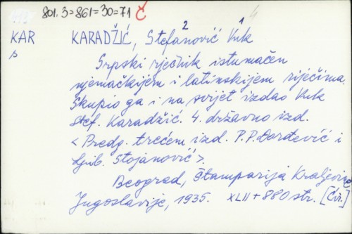 Srpski rječnik istumačen njemačkijem i latinskijem riječima / skupio ga i na svijet izdao Vuk Stef. Karadžić.