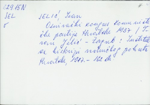 Osnivački kongres Komunističke partije Hrvatske 1937. / Ivan Jelić