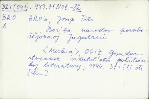 Bor'ba narodov porobščjonnoj Jugoslavii / Josip Broz Tito
