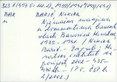 Njemačka manjina u dokumentima banskih vlasti Banovine Hrvatske 1939.-1941. / Nikica Barić