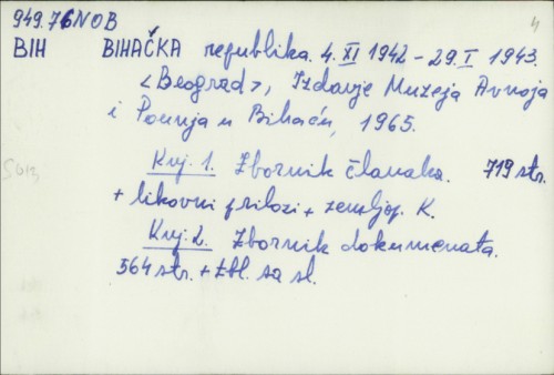 Bihaćka republika : 4. XI 1942-29. I 1943. /
