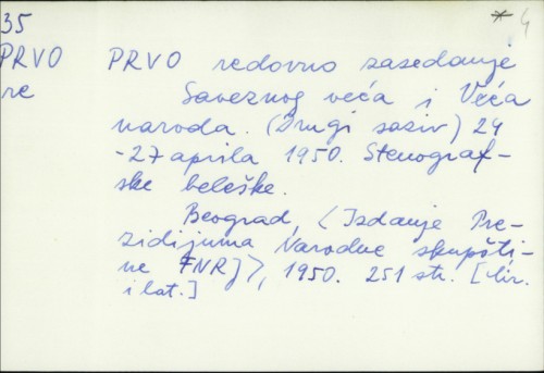 Prvo Redovno zasedanje saveznog veća i veća naroda : (Drugi saziv) 24.-27. aprila 1950. ; Stenografske beleške /