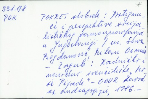 Pokret slobode : Dostignuća i perspektive socijalističkog samoupravljanja u Jugoslaviji / Ur. Sava Bogdanović, Milan Ormuš