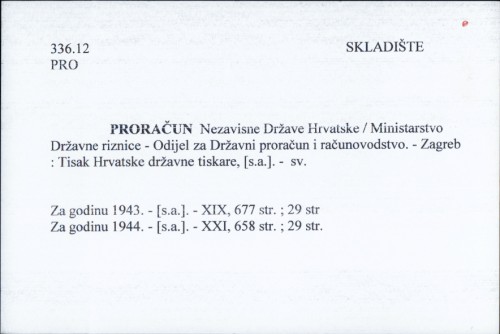 Proračun Nezavisne Države Hrvatske / Ministarstvo Državne riznice - Odijel za Državni proračun i računovodstvo.