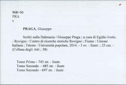 Scritti sulla Dalmazia / Giuseppe Praga ; a cura di Egidio Ivetic.