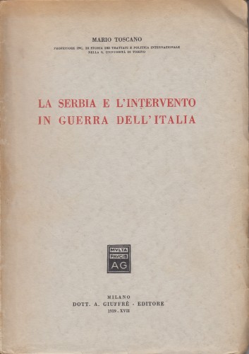 La Serbia e l'intervento in guerra dell' Italia / Mario Toscano.