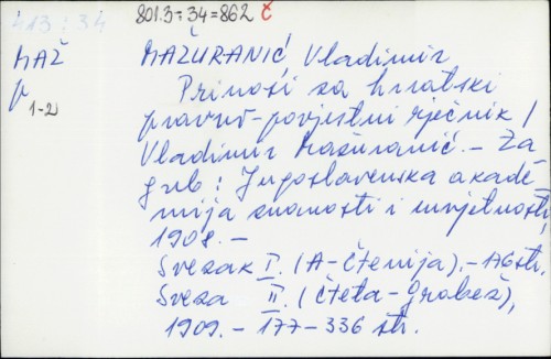 Prinosi za hrvatski pravno-povjestni rječnik / napisao Vladimir Mažuranić.