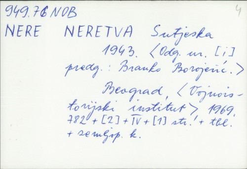 Neretva-Sutjeska 1943 : Zbornik radova naučnog skupa / Odgovorni urednik : Branko Borojević
