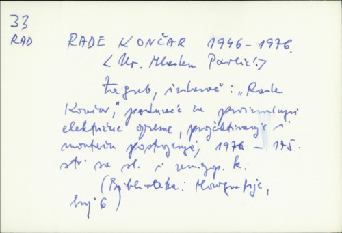 Rade Končar 1946.-1976. / Ur. : Mladen Pavlić