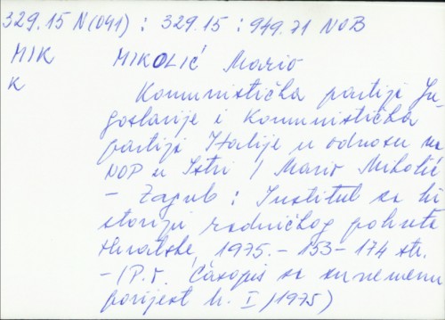 Komunistička partija Jugoslavije i Komunistička partija Italije u odnosu na NOP u Istri / Mario Mikolić