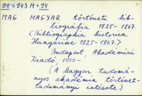 Magyar történeti bibliográfia : 1825-1867. /