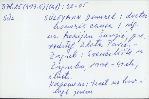 Suleyman Demirel : doctor honoris causa / Odg. ur. Marijan Šunjić ; prevoditelj Zlata Pavić