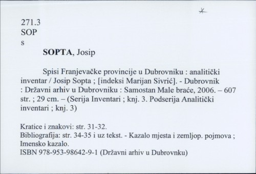 Spisi Franjevačke provincije u Dubrovniku : analitički inventar / Josip Sopta ; [ndeksi Marijan Sivrić].