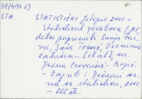 Statistički ljetopis 2000 = Statistical yearbook / Pripremili Zvonimir Katušin i dr. ; Ur. Jasna Crkvenčić-Bojić