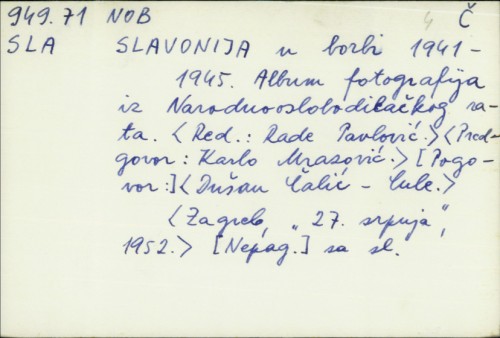 Slavonija u borbi : 1941-1945 : album fotografija iz narodnooslobodilačkog rata / Red. : Rade Pavlović