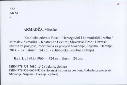 Katolička crkva u Bosni i Hercegovini i komunistički režim / Miroslav Akmadža
