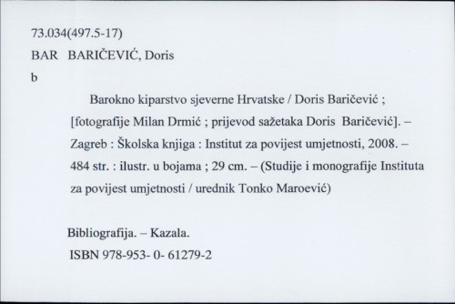 Barokno kiparstvo sjeverne Hrvatske / [autorica i prijevod sažetaka] Doris Baričević