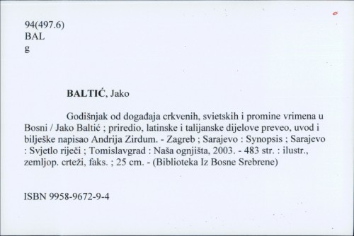 Godišnjak od događaja crkvenih, svietskih i promine vrimena u Bosni / Jako Baltić