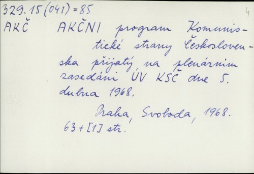 Akční program Komunistické strany Československa přijatý na plenárním zasedání ÚV KSČ dne 5. dubna 1968. / Svoboda