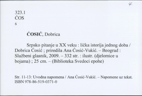 Srpsko pitanje u XX veku : lička istorija jednog doba / Dobrica Ćosić