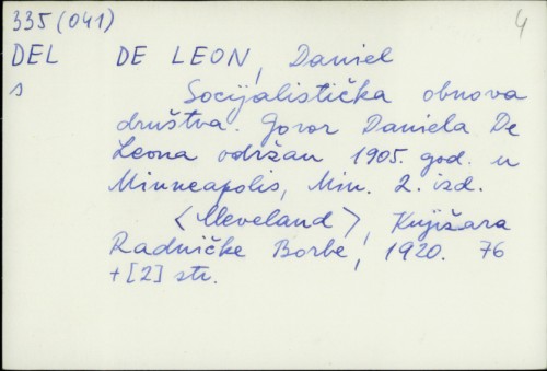 Socijalistička obnova društva : govor De Leona održan 1905. god. u Minneapolis, Min. / Daniel De Leon