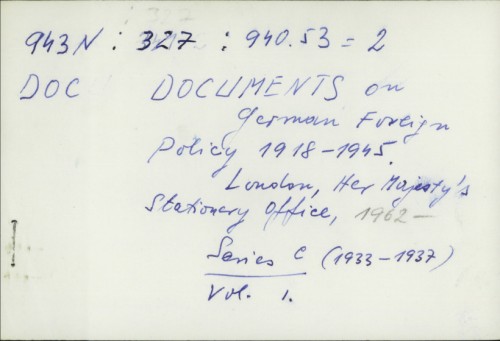 Documents on German Foreign Policy 1918-1945. /