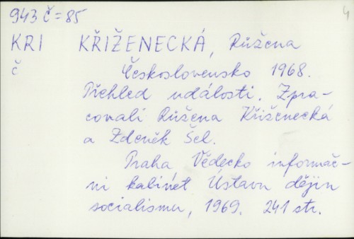 Československo 1968. : přehled událostí / Růžena Kříženecká