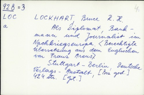 Als Diplomat, Bankmann und Journalist im Nachkriegseuropa / R. H. Bruce Lockhart. [Berecht. Übersetzg aus d. Engl. von Franz Arens]